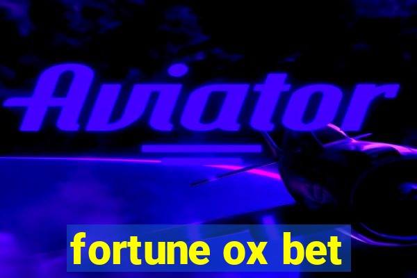 fortune ox bet